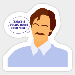 That's Progress For You! Sticker